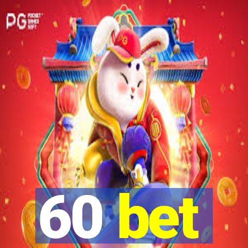 60 bet