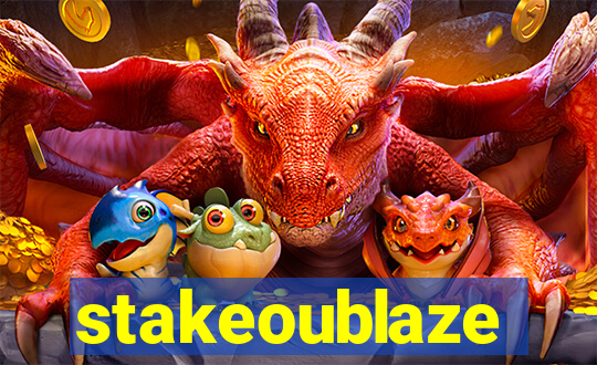 stakeoublaze