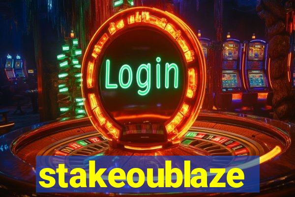 stakeoublaze