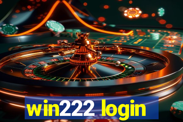 win222 login