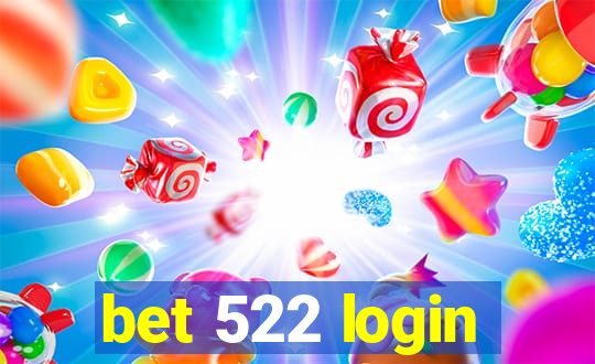 bet 522 login