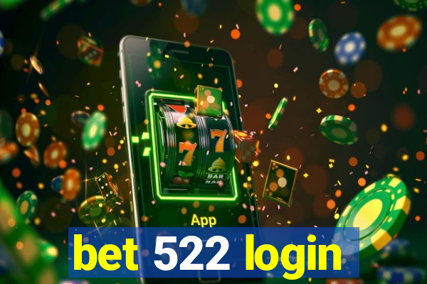 bet 522 login