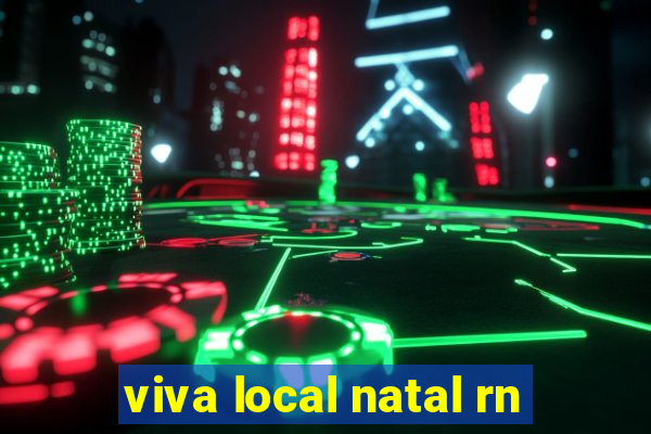 viva local natal rn