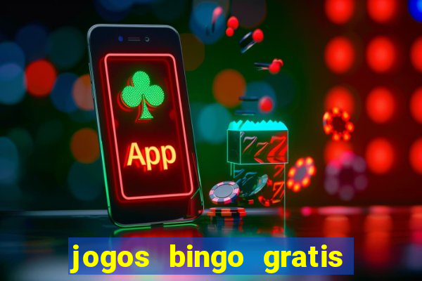 jogos bingo gratis 4 cartelas