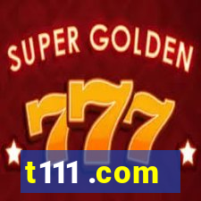 t111 .com