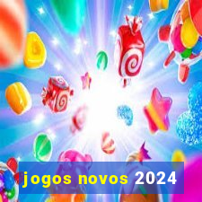 jogos novos 2024