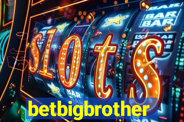 betbigbrother