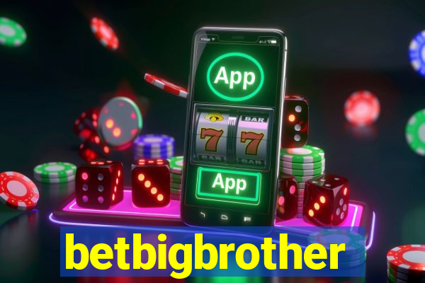 betbigbrother