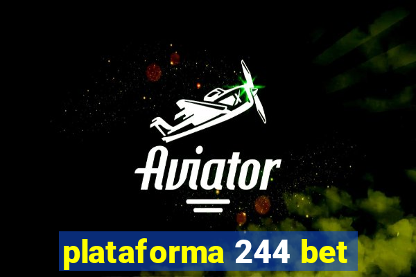 plataforma 244 bet