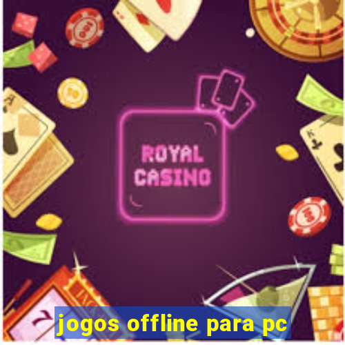 jogos offline para pc