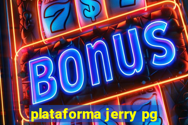 plataforma jerry pg