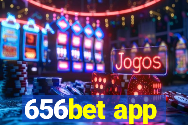 656bet app