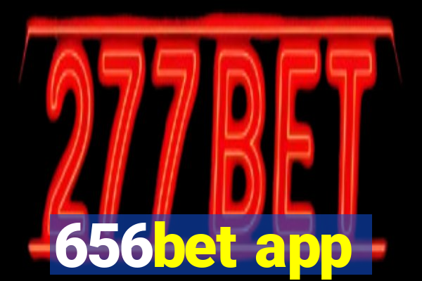 656bet app