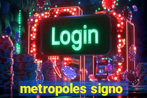 metropoles signo