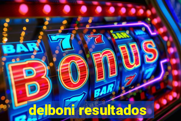 delboni resultados