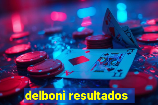 delboni resultados