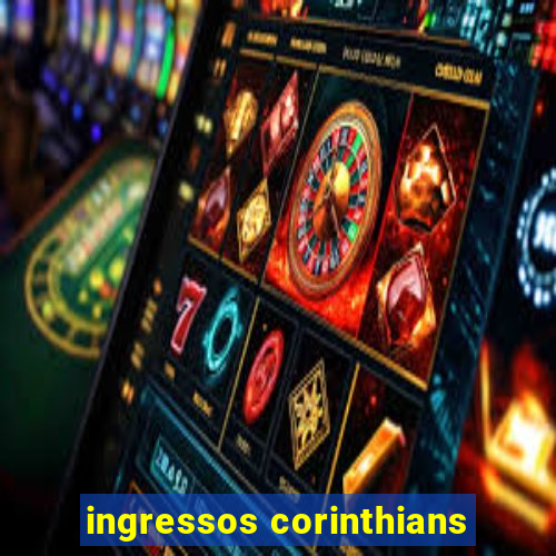 ingressos corinthians