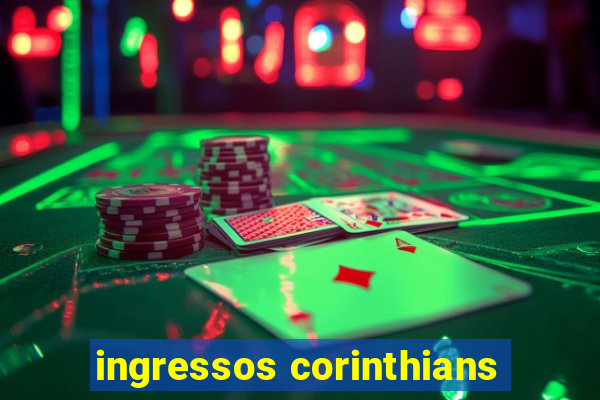 ingressos corinthians