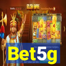 Bet5g