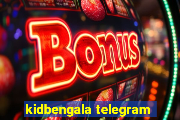 kidbengala telegram