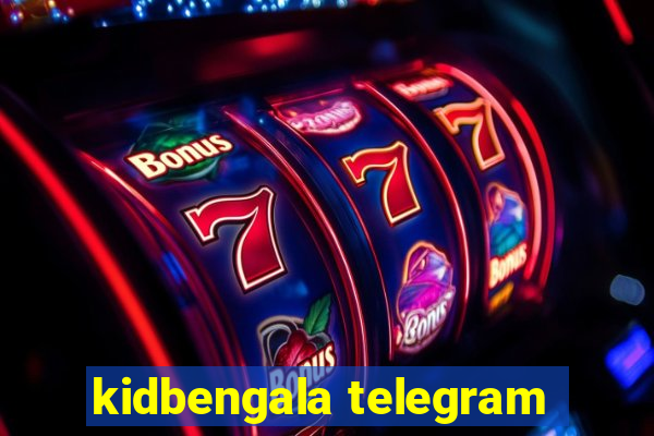 kidbengala telegram