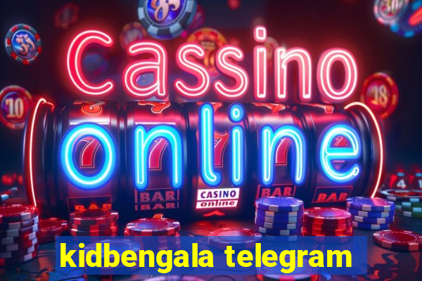 kidbengala telegram