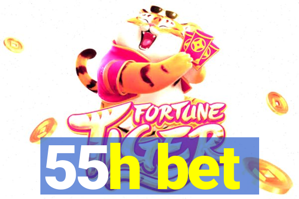 55h bet