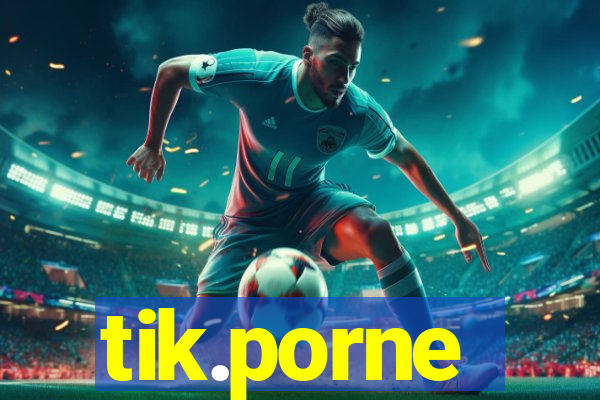 tik.porne