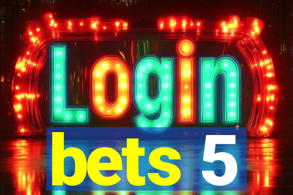 bets 5