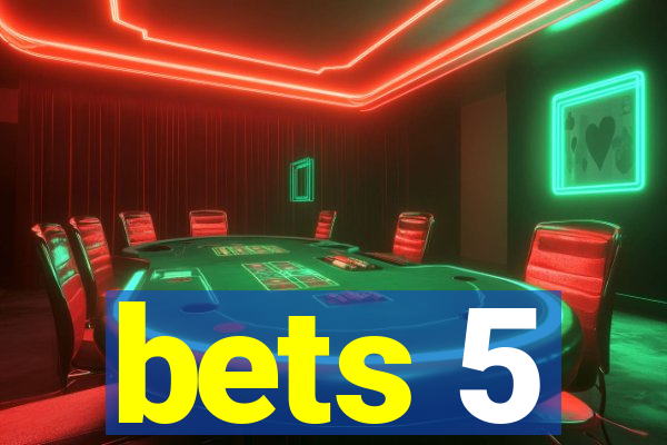 bets 5