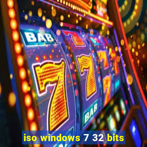 iso windows 7 32 bits