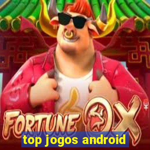 top jogos android