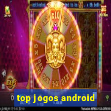 top jogos android