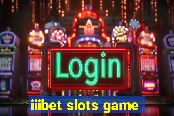 iiibet slots game