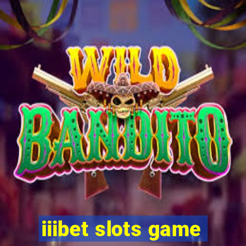 iiibet slots game