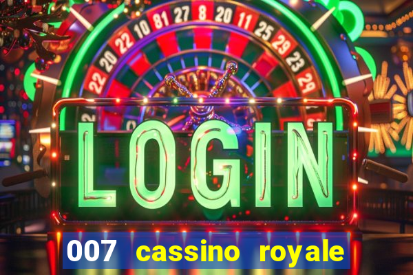 007 cassino royale filme completo dublado youtube