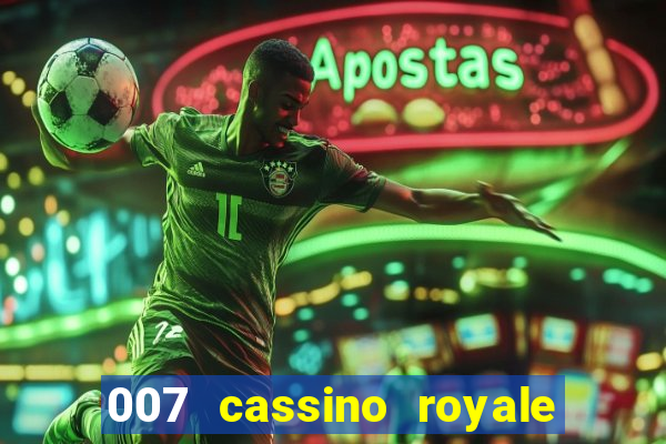 007 cassino royale filme completo dublado youtube