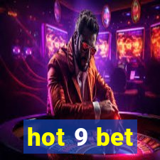 hot 9 bet