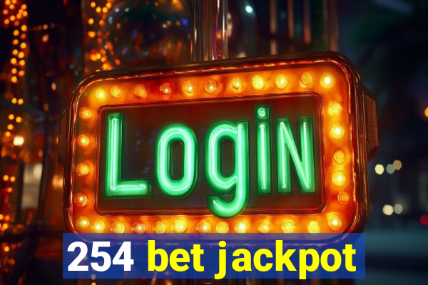 254 bet jackpot