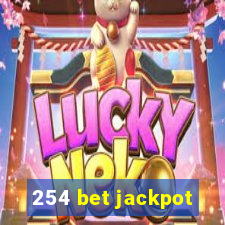 254 bet jackpot