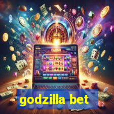 godzilla bet