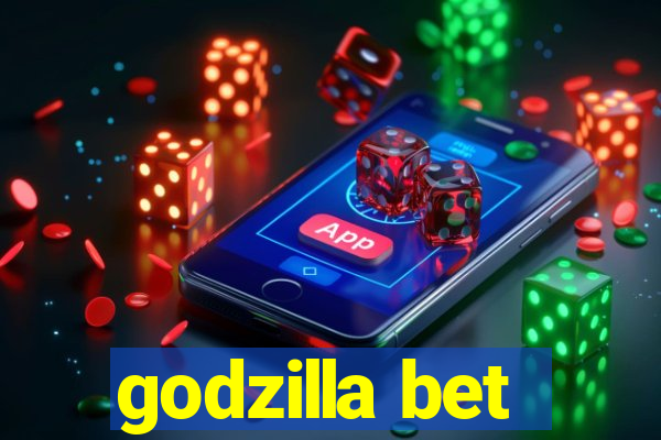 godzilla bet