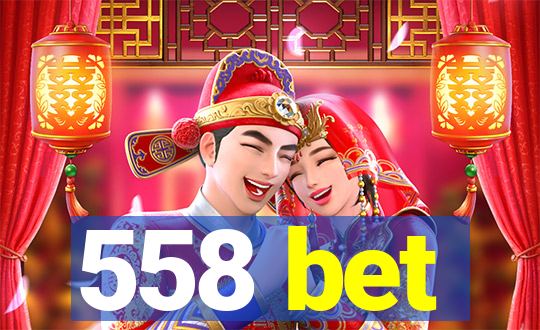 558 bet