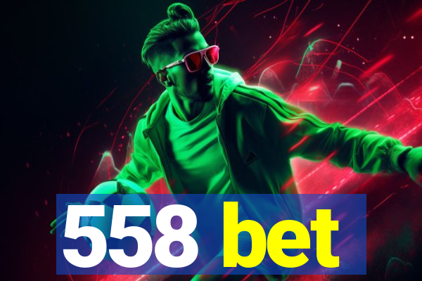 558 bet