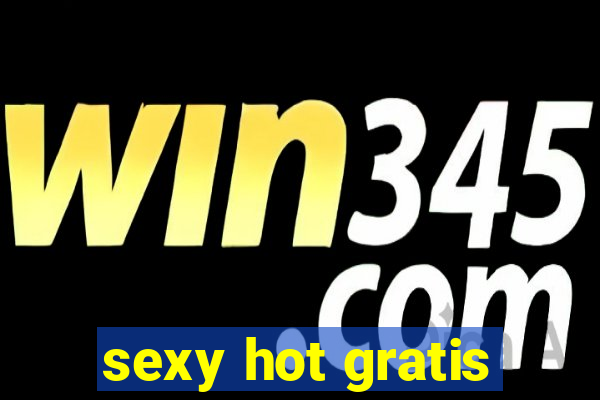 sexy hot gratis