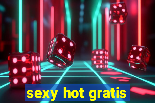 sexy hot gratis