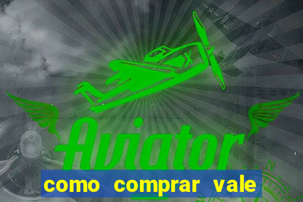 como comprar vale sorte online