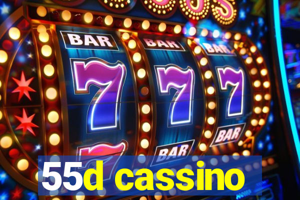 55d cassino