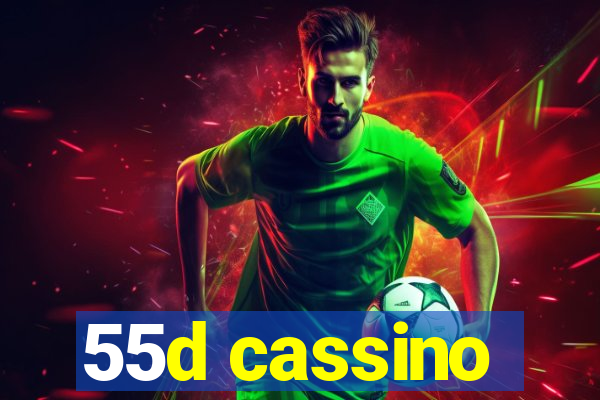 55d cassino