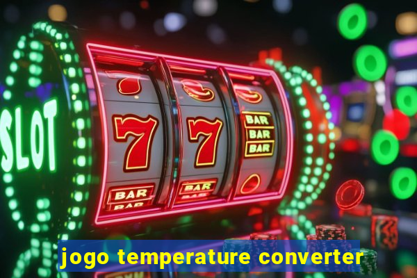 jogo temperature converter